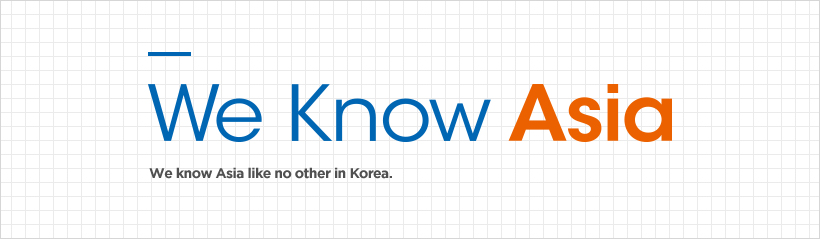We Know Asia: We know Asia like no other in Korea.